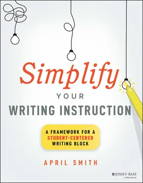 Smith |  Simplify Your Writing Instruction | Buch |  Sack Fachmedien