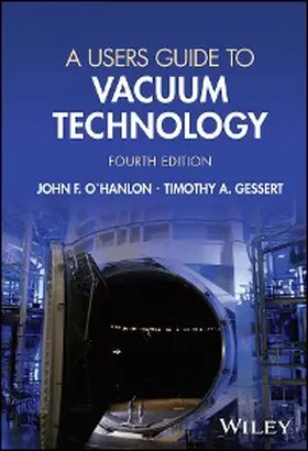 O'Hanlon / Gessert | A Users Guide to Vacuum Technology | E-Book | sack.de