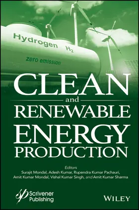 Mondal / Kumar / Pachauri |  Clean and Renewable Energy Production | Buch |  Sack Fachmedien