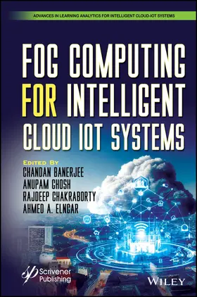 Banerjee / Ghosh / Chakraborty |  Fog Computing for Intelligent Cloud Iot Systems | Buch |  Sack Fachmedien