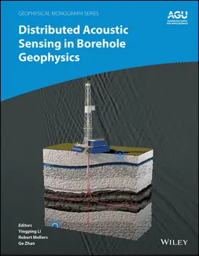 Li / Mellors / Zhan |  Distributed Acoustic Sensing in Borehole Geophysics | Buch |  Sack Fachmedien