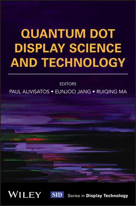 Alivisatos / Jang / Ma | Quantum Dot Display Science and Technology | Buch | 978-1-394-18185-8 | sack.de