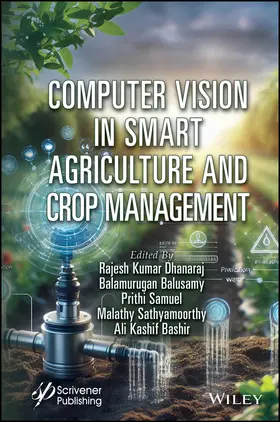 Dhanaraj / Balusamy / Samuel |  Computer Vision in Smart Agriculture and Crop Management | Buch |  Sack Fachmedien