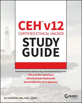 Messier |  CEH v12 Certified Ethical Hacker Study Guide with 750 Practice Test Questions | Buch |  Sack Fachmedien