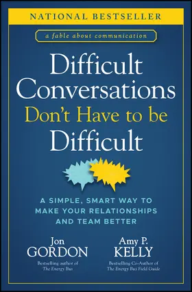 Gordon / Kelly | Difficult Conversations Don't Have to Be Difficult | Buch | 978-1-394-18717-1 | www2.sack.de