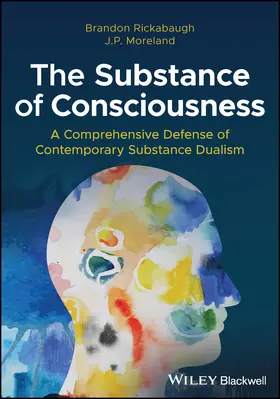 Rickabaugh / Moreland |  The Substance of Consciousness | Buch |  Sack Fachmedien