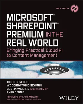 Sanford / Windischman / Willard | Microsoft SharePoint Premium in the Real World | Buch | 978-1-394-19714-9 | sack.de