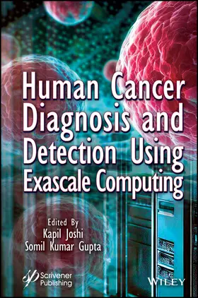 Joshi / Gupta |  Human Cancer Diagnosis and Detection Using Exascale Computing | Buch |  Sack Fachmedien