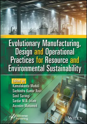 Muduli / Rout / Sarangi |  Evolutionary Manufacturing, Design and Operational Practices for Resource and Environmental Sustainability | Buch |  Sack Fachmedien