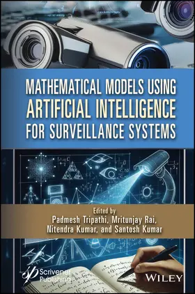 Tripathi / Rai / Kumar |  Mathematical Models Using Artificial Intelligence for Surveillance Systems | Buch |  Sack Fachmedien
