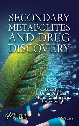 Dar / Shahnawaz / Singh |  Secondary Metabolites and Drug Discovery | Buch |  Sack Fachmedien