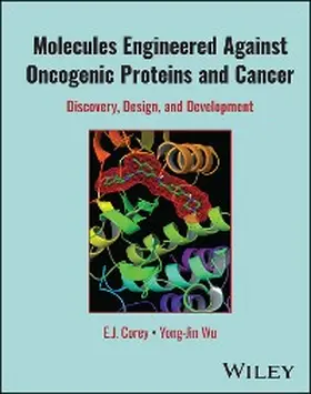 Corey / Wu |  Molecules Engineered Against Oncogenic Proteins and Cancer | eBook | Sack Fachmedien