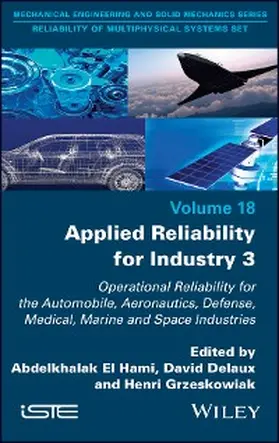 El Hami / Delaux / Grzeskowiak |  Applied Reliability for Industry 3 | eBook | Sack Fachmedien