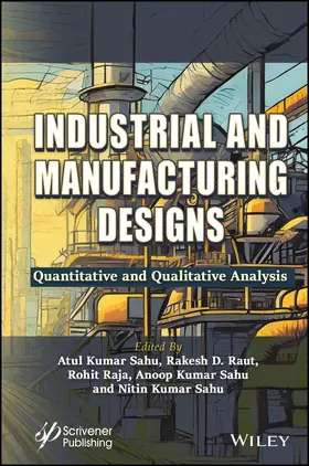 Sahu / Raut / Raja |  Industrial and Manufacturing Designs | Buch |  Sack Fachmedien