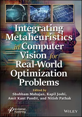 Mahajan / Joshi / Pandit |  Integrating Metaheuristics in Computer Vision for Real-World Optimization Problems | Buch |  Sack Fachmedien