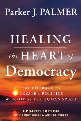 Palmer |  Healing the Heart of Democracy | Buch |  Sack Fachmedien