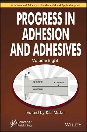 Mittal | Progress in Adhesion and Adhesives, Volume 8 | Buch | 978-1-394-23820-0 | www2.sack.de