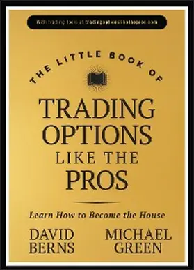 Berns / Green |  The Little Book of Trading Options Like the Pros | eBook | Sack Fachmedien