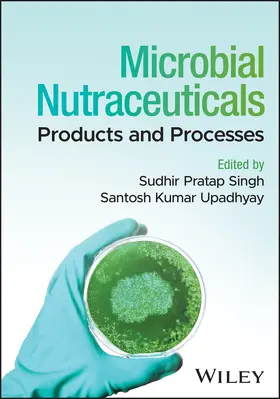 Upadhyay / Singh |  Microbial Nutraceuticals | Buch |  Sack Fachmedien