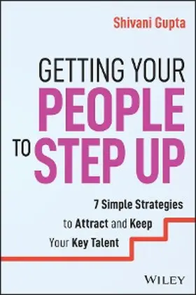 Gupta |  Getting Your People to Step Up | eBook | Sack Fachmedien