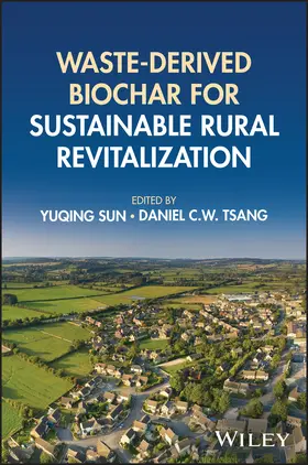Sun / Tsang |  Waste-derived Biochar for Sustainable Rural Revitalization | Buch |  Sack Fachmedien