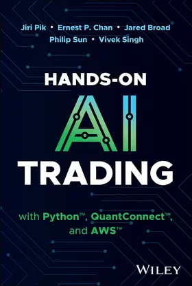 Pik / Chan / Broad | Hands-On AI Trading with Python, QuantConnect, and AWS | Buch | 978-1-394-26843-6 | www2.sack.de