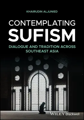 Aljunied |  Contemplating Sufism | Buch |  Sack Fachmedien