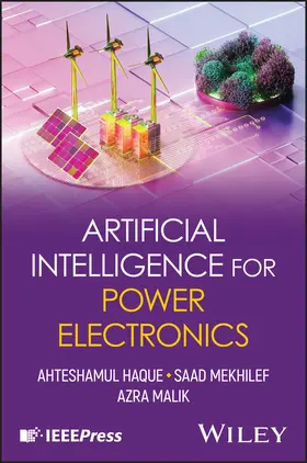 Haque / Mekhilef / Malik |  Artificial Intelligence for Power Electronics | Buch |  Sack Fachmedien