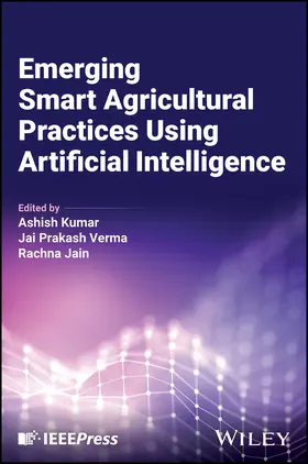 Kumar / Verma / Jain |  Emerging Smart Agricultural Practices Using Artificial Intelligence | Buch |  Sack Fachmedien