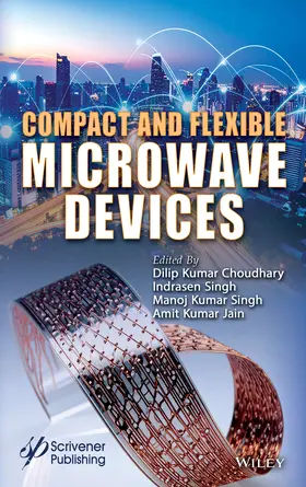 Choudhary / Singh / Jain |  Compact and Flexible Microwave Devices | Buch |  Sack Fachmedien