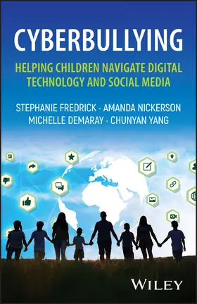 Fredrick / Nickerson / Demaray |  Cyberbullying: Helping Children Navigate Digital Technology and Social Media | Buch |  Sack Fachmedien