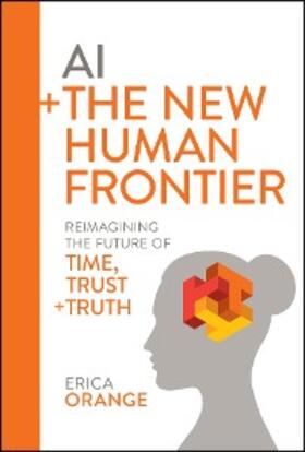 Orange |  AI + The New Human Frontier | eBook | Sack Fachmedien