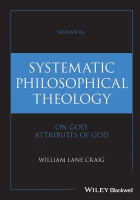 Craig |  Systematic Philosophical Theology, Volume 2a | Buch |  Sack Fachmedien