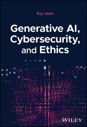 Islam |  Generative Ai, Cybersecurity, and Ethics | Buch |  Sack Fachmedien