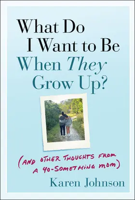Johnson |  What Do I Want to Be When They Grow Up? | Buch |  Sack Fachmedien