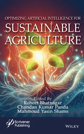 Bhatnagar / Panda / Shams |  Optimizing Artificial Intelligence and Emerging Technologies for Sustainable Agriculture | Buch |  Sack Fachmedien
