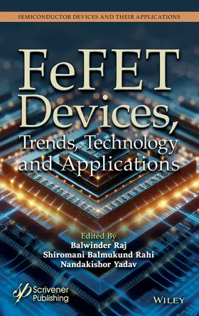 Raj / Rahi / Yadav |  Fefet Devices, Trends, Technology and Applications | Buch |  Sack Fachmedien