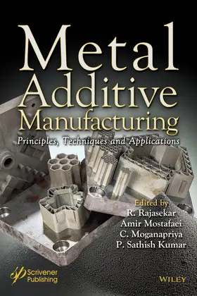 Rajasekar / Mostafaei / Priya |  Metal Additive Manufacturing | Buch |  Sack Fachmedien