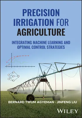 Twum Agyeman / Liu |  Precision Irrigation for Agriculture | Buch |  Sack Fachmedien
