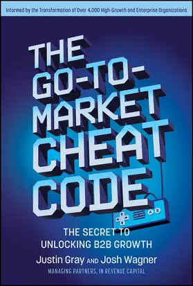 Gray / Wagner |  The Go-To-Market Cheat Code | Buch |  Sack Fachmedien