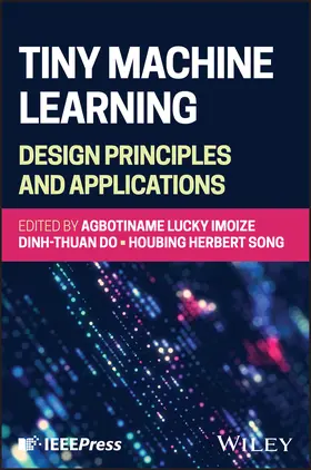 Imoize / Do / Song |  Tiny Machine Learning: Design Principles and Applications | Buch |  Sack Fachmedien