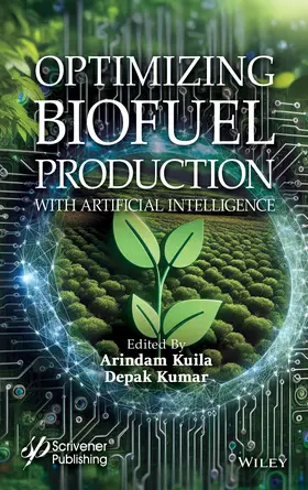 Kuila / Kumar |  Optimizing Biofuel Production with Artificial Intelligence | Buch |  Sack Fachmedien