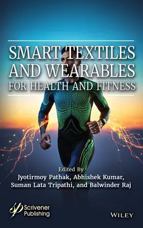 Pathak / Kumar / Tripathi | Smart Textiles and Wearables for Health and Fitness | Buch | 978-1-394-30294-9 | sack.de