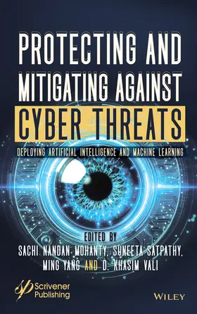 Mohanty / Satpathy / Cheng |  Protecting and Mitigating Against Advanced Threats | Buch |  Sack Fachmedien