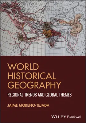 Moreno-Tejada | World Historical Geography | Buch | 978-1-394-32914-4 | sack.de