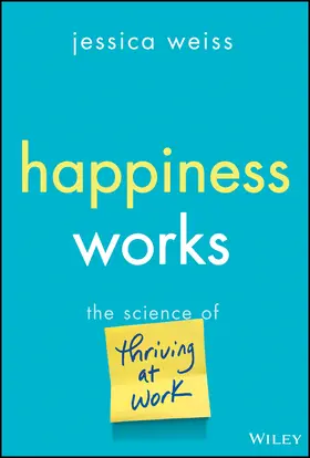 Weiss |  Happiness Works | Buch |  Sack Fachmedien