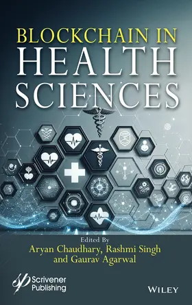 Chaudhary / Singh / Agarwal |  Blockchain in Health Sciences | Buch |  Sack Fachmedien