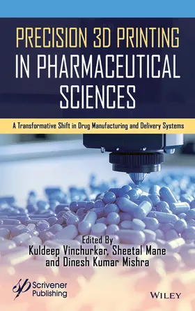 Vinchurkar / Mane / Khan |  Precision 3D Printing in Pharmaceutical Sciences | Buch |  Sack Fachmedien