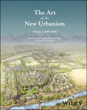 Dougherty / Bohl |  The Art of the New Urbanism, Volume 1 | Buch |  Sack Fachmedien