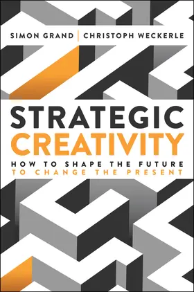 Grand / Weckerle |  Strategic Creativity | Buch |  Sack Fachmedien